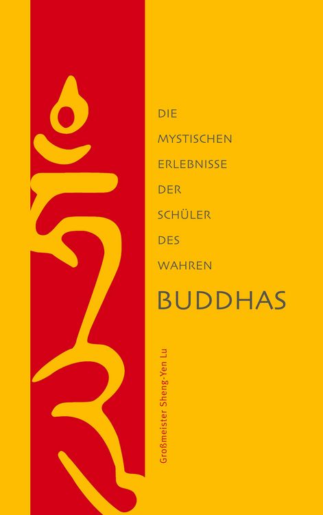 Produktbild: Die mystischen Erlebnisse der Sch&uuml;ler des Wahren Buddhas