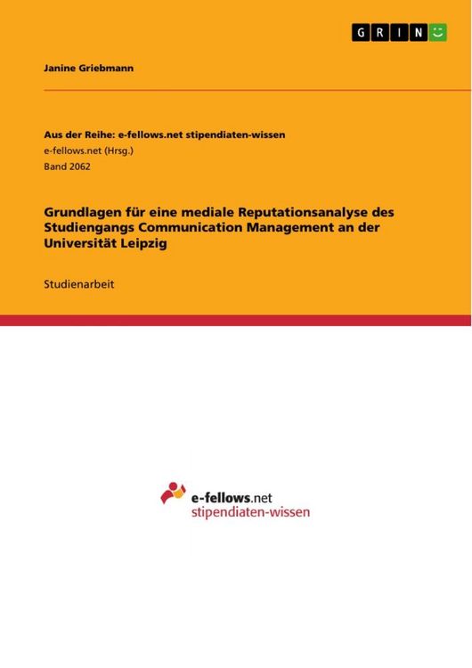Produktbild: Grundlagen f&uuml;r eine mediale Reputationsanalyse des Studiengangs Communication Management an der Universit&auml;t Leipzig