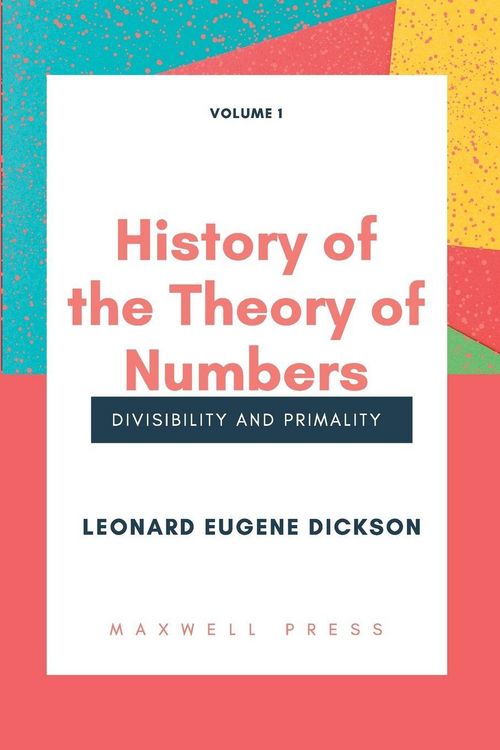 Produktbild: History of the Theory of Numbers Divisibility and Primality (Volume 1