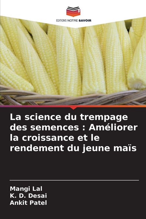 Produktbild: La science du trempage des semences : Am&eacute;liorer la croissance et le rendement du jeune ma&iuml;s