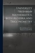 Produktbild: University Freshman Mathematics, With Algebra and Trigonometry