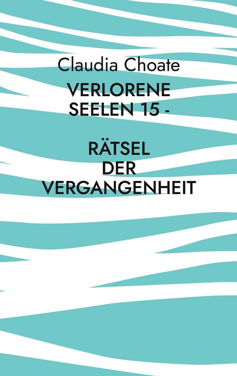 Produktbild: Verlorene Seelen 15 - R&auml;tsel der Vergangenheit