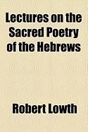 Produktbild: Lectures on the Sacred Poetry of the Hebrews