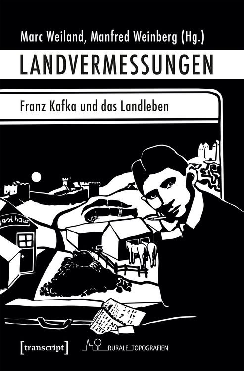 Produktbild: Landvermessungen &ndash; Franz Kafka und das Landleben