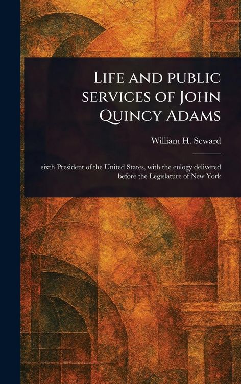 Produktbild: Life and Public Services of John Quincy Adams