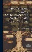 Produktbild: Earnest (Ernst) Family in Switzerland and America (with Allied Families)