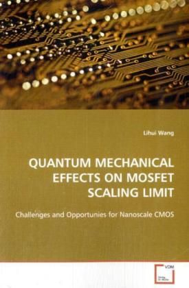 Produktbild: Wang, L: QUANTUM MECHANICAL EFFECTS ON MOSFET SCALINGLIMIT