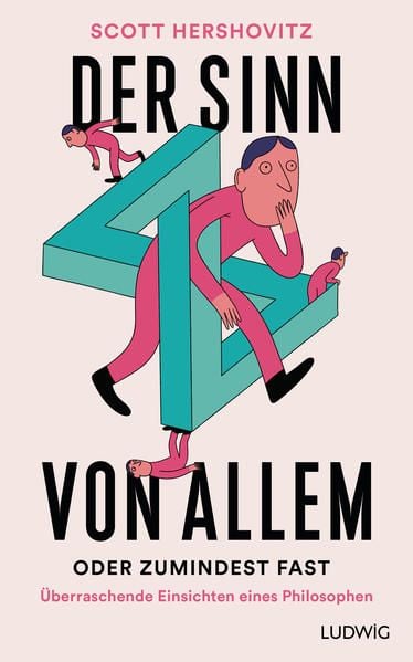 Produktbild: Der Sinn von allem &ndash; oder zumindest fast