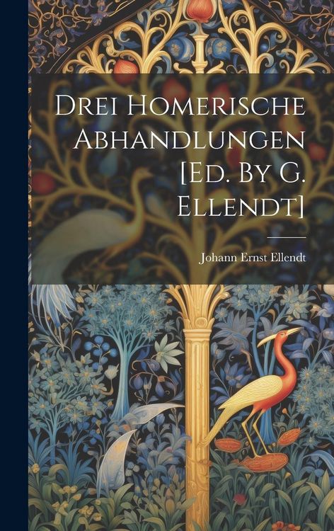 Produktbild: Drei Homerische Abhandlungen [ed. By G. Ellendt]