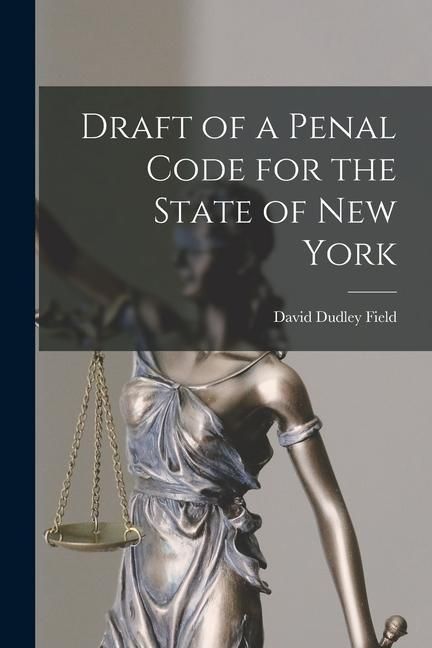 Produktbild: Draft of a Penal Code for the State of New York