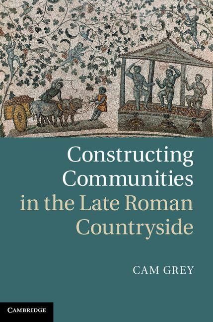 Produktbild: Constructing Communities in the Late Roman Countryside