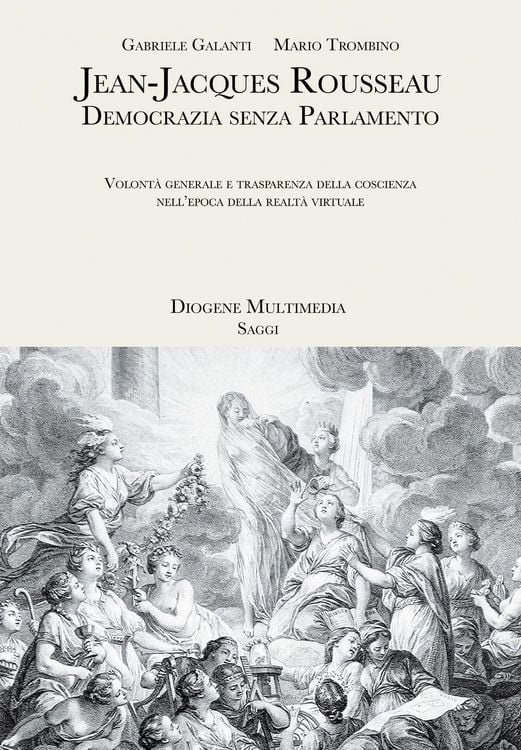 Produktbild: Jean-Jacques Rousseau. Democrazia senza parlamento. Volontà generale e trasparenza della coscienza nell'epoca della realtà virtuale