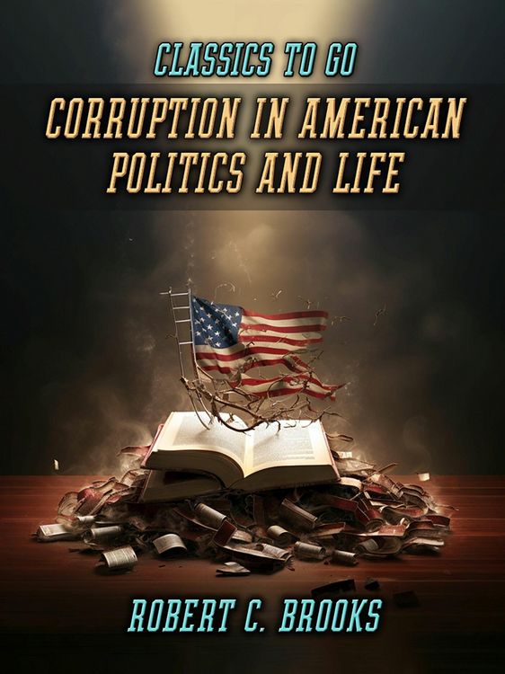 Produktbild: Corruption In American Politics And Life