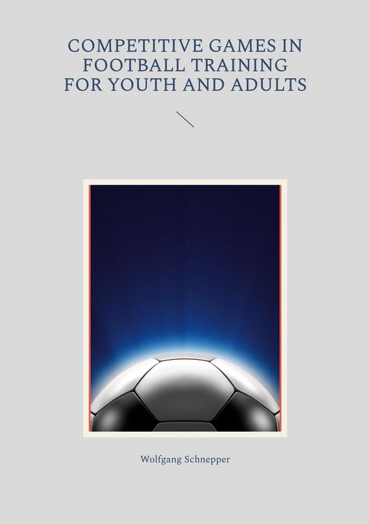Produktbild: Competitive games in football training for youth and adults