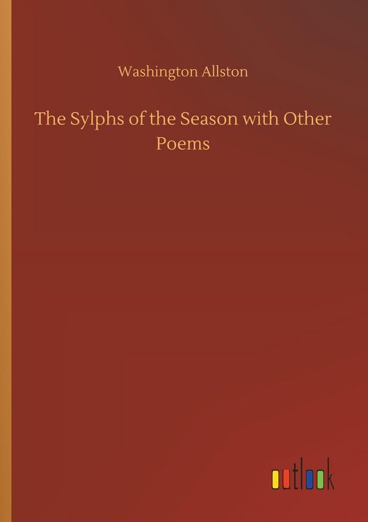 Produktbild: The Sylphs of the Season with Other Poems