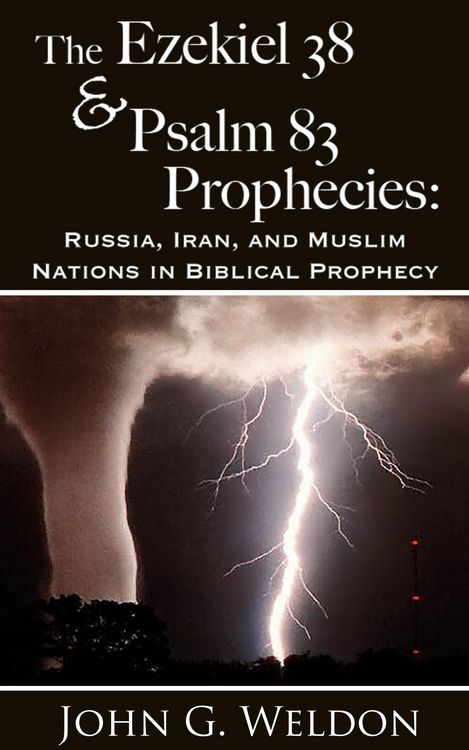 Produktbild: The Ezekiel 38/Psalm 83 Prophecies: Russia, Iran and Muslim Nations in Biblical Prophecy