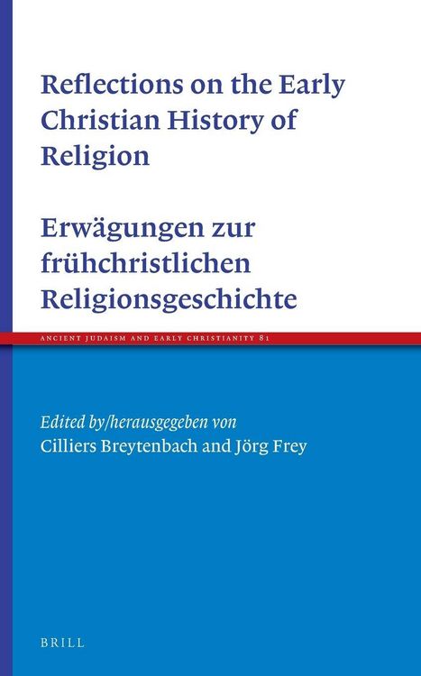 Produktbild: Reflections on the Early Christian History of Religion - Erw&auml;gungen zur fr&uuml;hchristlichen Religionsgeschichte