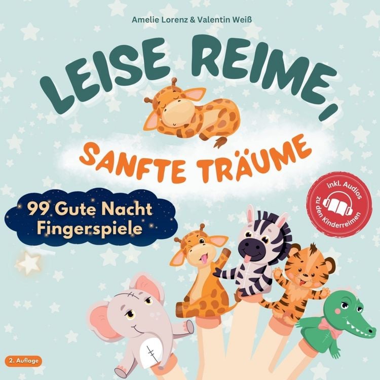Produktbild: Leise Reime, sanfte Tr&auml;ume - 99 Gute Nacht Fingerspiele als Abendroutine f&uuml;r Babys und Kinder von 0-3 Jahren