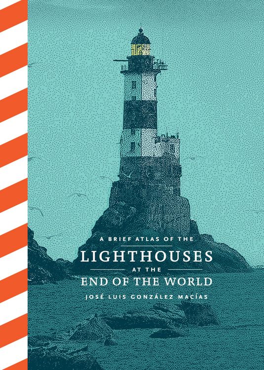 Produktbild: A Brief Atlas of the Lighthouses at the End of the World
