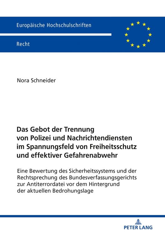 Produktbild: Das Gebot der Trennung von Polizei und Nachrichtendiensten im Spannungsfeld von Freiheitsschutz und effektiver Gefahrenabwehr