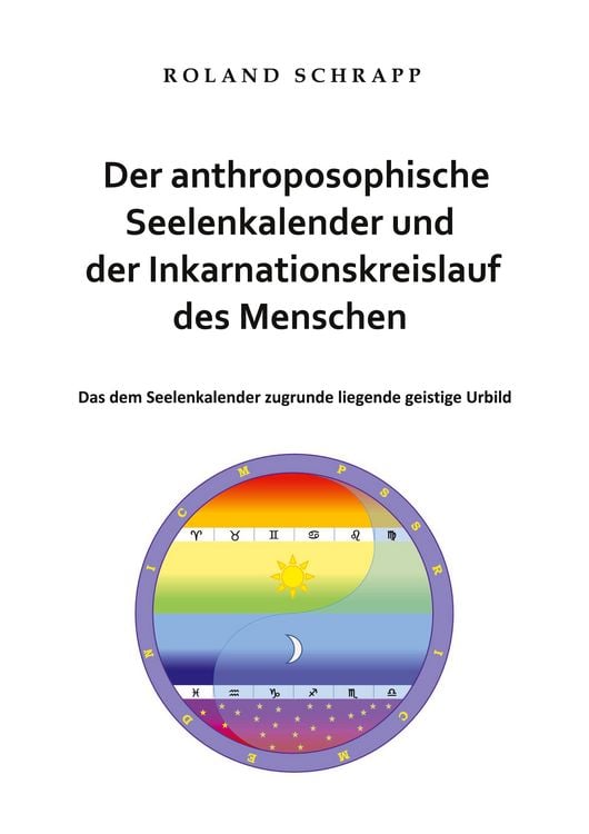 Produktbild: Der anthroposophische Seelenkalender und der Inkarnationskreislauf des Menschen