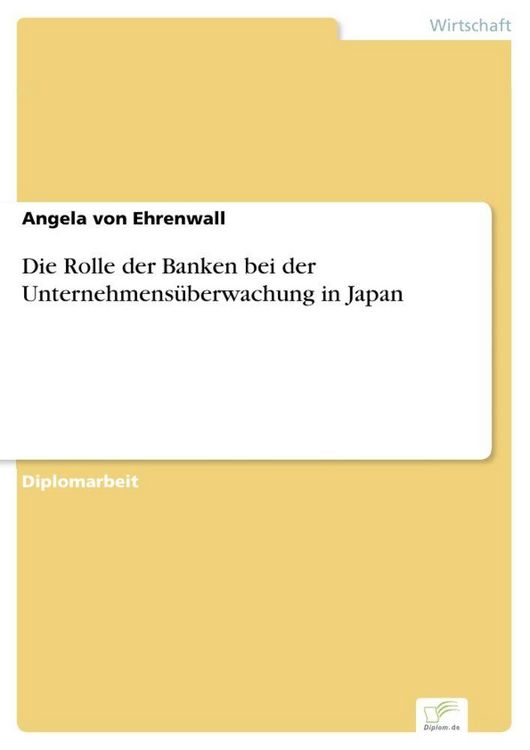Produktbild: Die Rolle der Banken bei der Unternehmens&uuml;berwachung in Japan