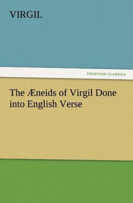 Produktbild: The &AElig;neids of Virgil Done into English Verse
