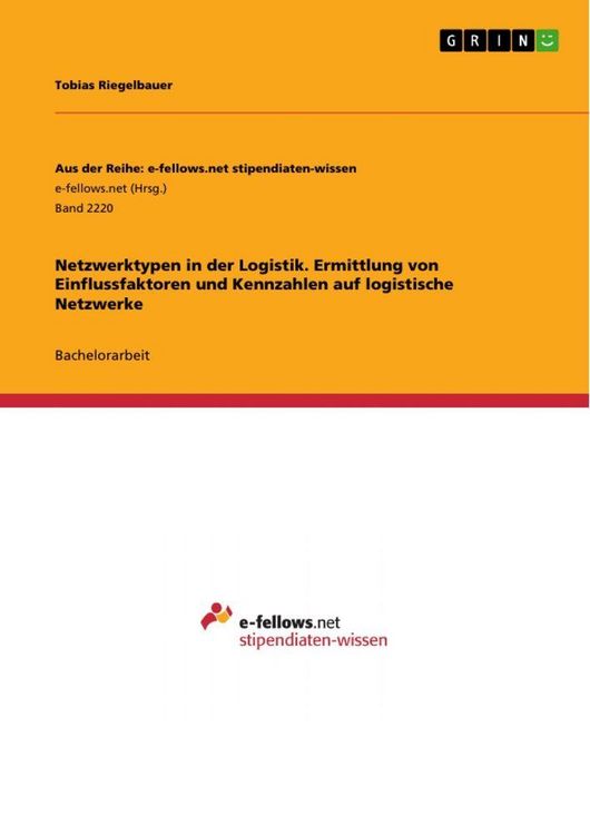 Produktbild: Netzwerktypen in der Logistik. Ermittlung von Einflussfaktoren und Kennzahlen auf logistische Netzwerke