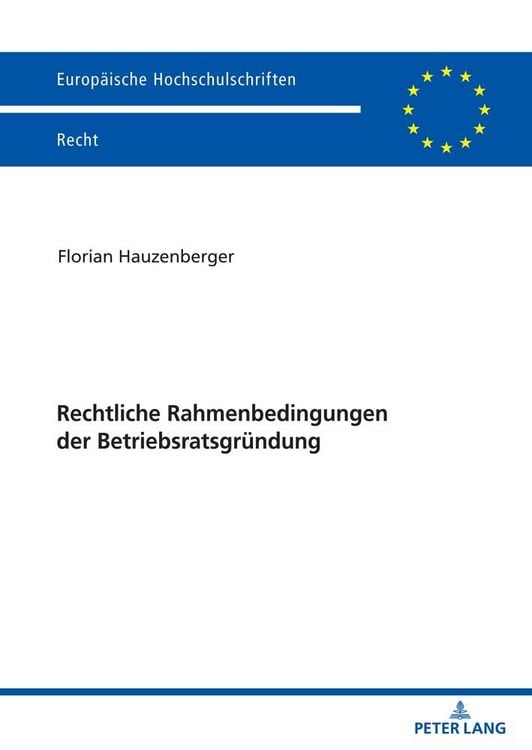 Produktbild: Rechtliche Rahmenbedingungen der Betriebsratsgr&uuml;ndung
