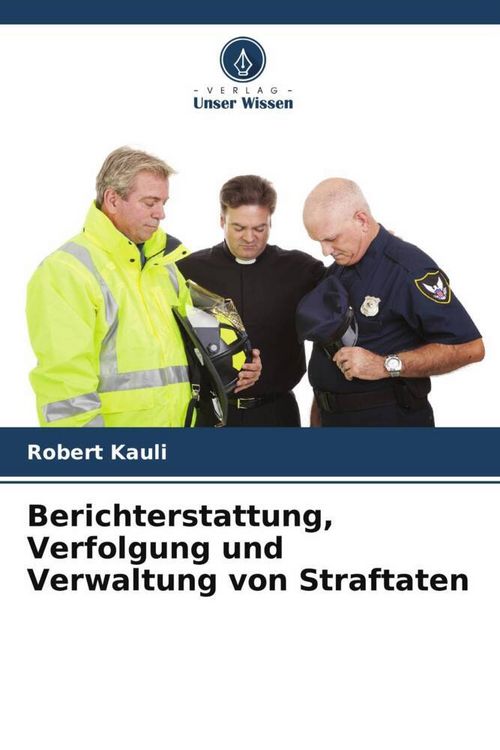 Produktbild: Berichterstattung, Verfolgung und Verwaltung von Straftaten