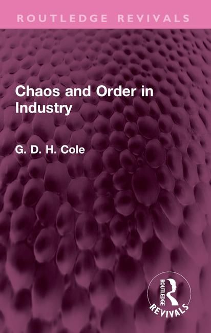 Produktbild: Cole, G: Chaos and Order in Industry
