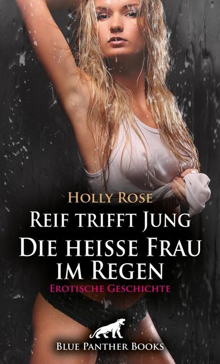Produktbild: Reif trifft Jung - Die hei&szlig;e Frau im Regen | Erotische Geschichte + 1 weitere Geschichte
