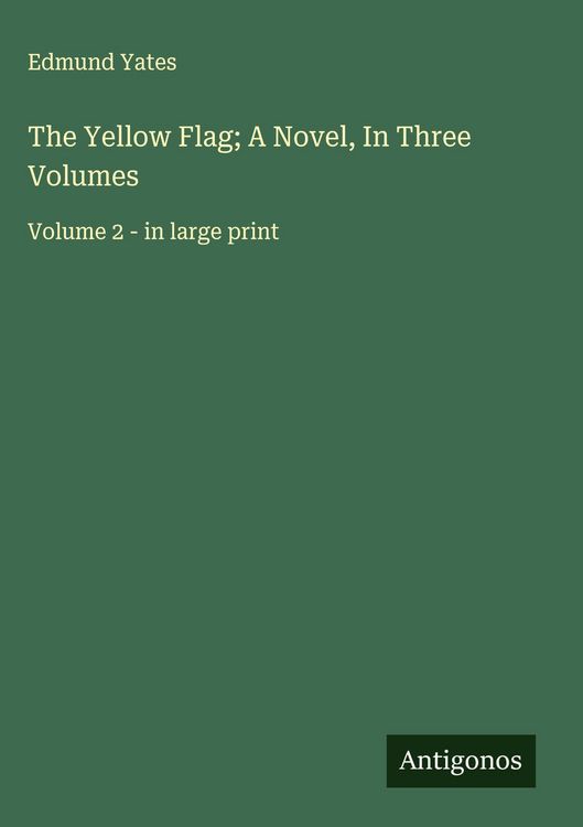 Produktbild: The Yellow Flag; A Novel, In Three Volumes
