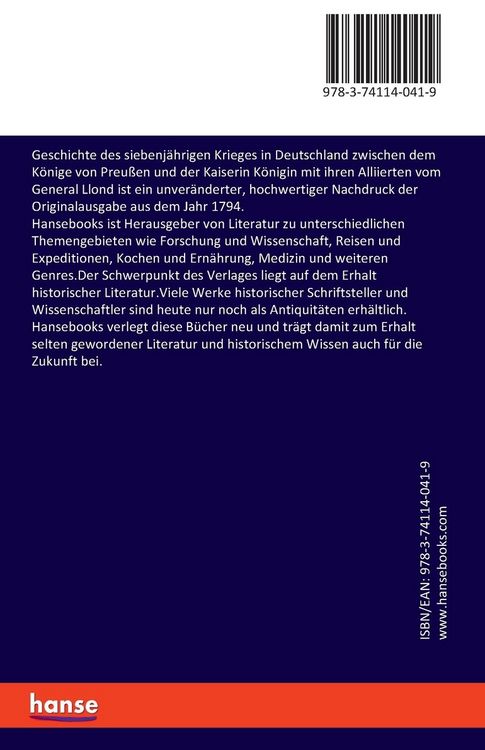 Produktbild: Geschichte des siebenj&auml;hrigen Krieges in Deutschland zwischen dem K&ouml;nige von Preu&szlig;en und der Kaiserin K&ouml;nigin mit ihren Alliierten vom General Llond