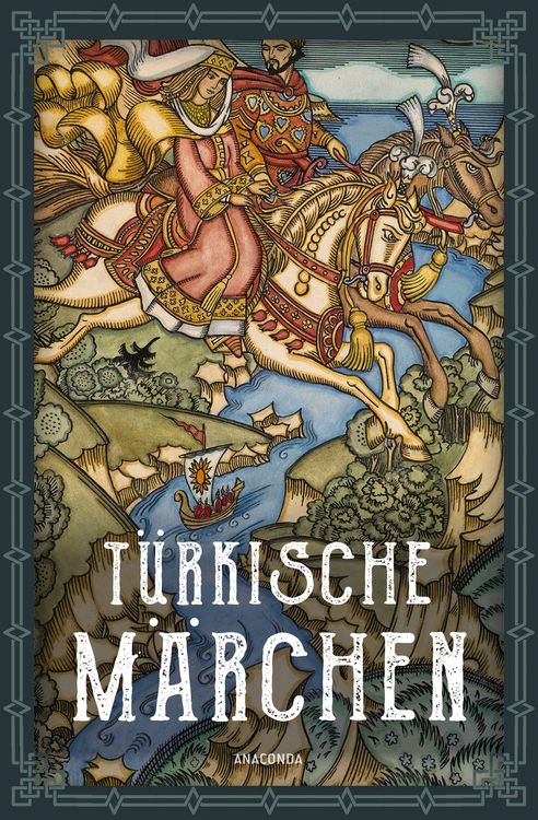 Produktbild: T&uuml;rkische M&auml;rchen - Neuausgabe des Standardwerks des gro&szlig;en Orientalisten