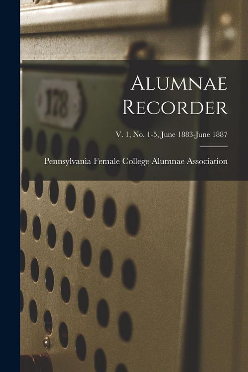 Produktbild: Alumnae Recorder; v. 1, no. 1-5, June 1883-June 1887