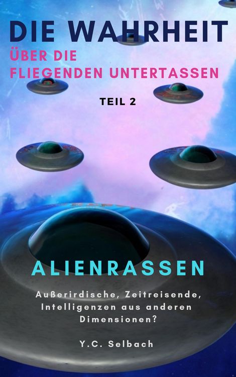 Produktbild: Die Wahrheit &uuml;ber die fliegenden Untertassen
