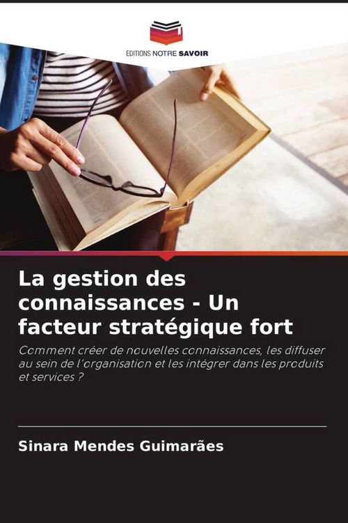 Produktbild: La gestion des connaissances - Un facteur strat&eacute;gique fort