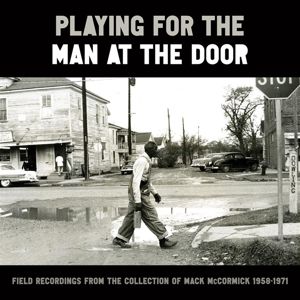 Produktbild: Playing for the Man at the Door - Field Recordings