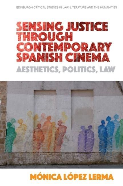 Produktbild: Sensing Justice Through Contemporary Spanish Cinema