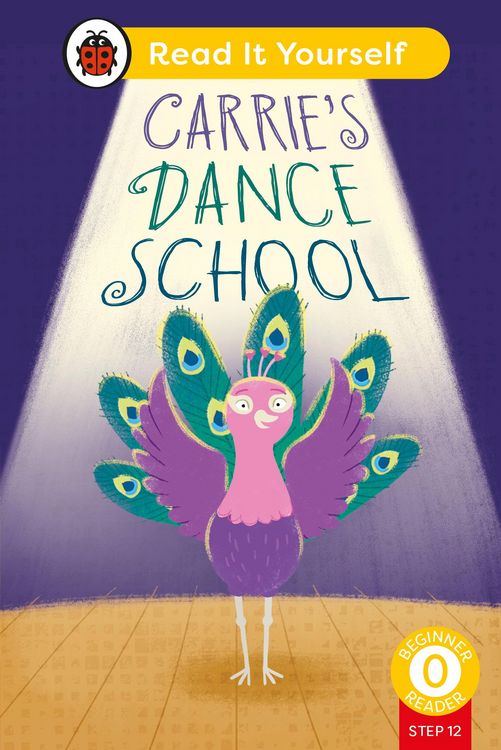 Produktbild: Carrie's Dance School (Phonics Step 12): Read It Yourself - Level 0 Beginner Reader