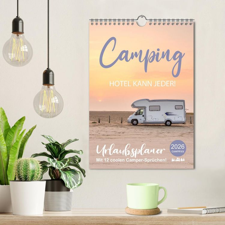 Produktbild: Camping - Hotel kann jeder! (Wandkalender 2026 DIN A4 hoch), CALVENDO Monatskalender