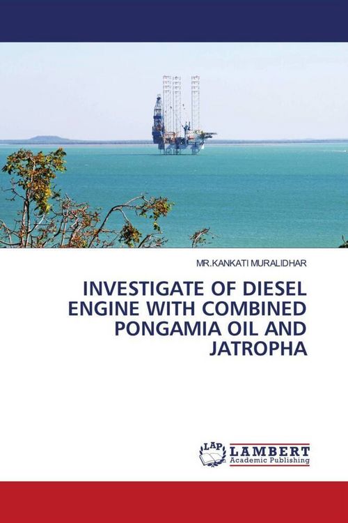 Produktbild: INVESTIGATE OF DIESEL ENGINE WITH COMBINED PONGAMIA OIL AND JATROPHA
