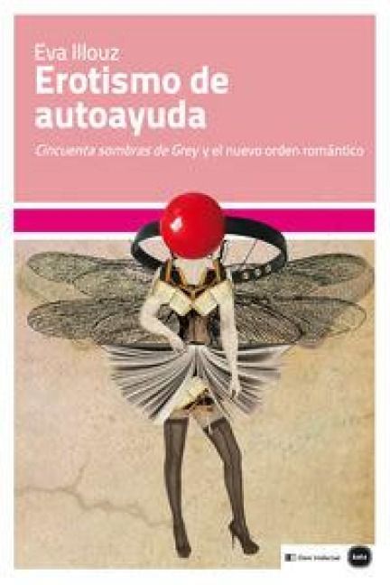 Produktbild: Erotismo de autoayuda : "Cincuenta sombras de Grey" y el nuevo orden rom&aacute;ntico