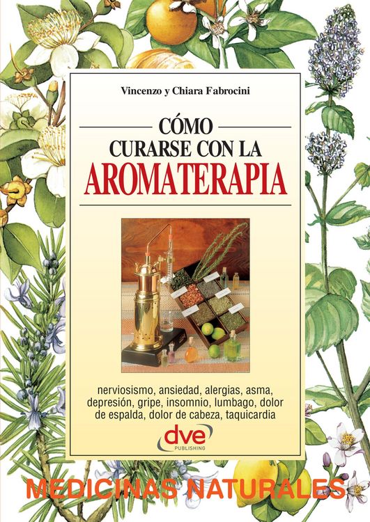 Produktbild: C&oacute;mo curarse con la aromaterapia