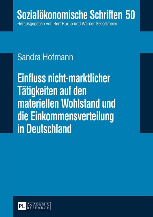 Produktbild: Einfluss nicht-marktlicher Taetigkeiten auf den materiellen Wohlstand und die Einkommensverteilung in Deutschland