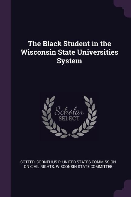 Produktbild: The Black Student in the Wisconsin State Universities System