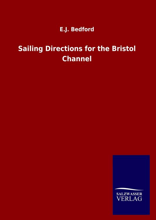 Produktbild: Sailing Directions for the Bristol Channel