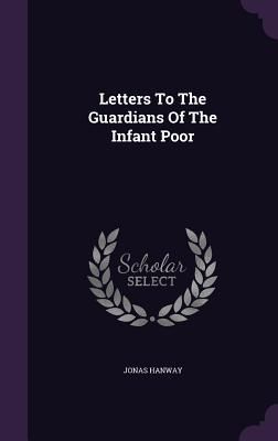 Produktbild: Letters To The Guardians Of The Infant Poor