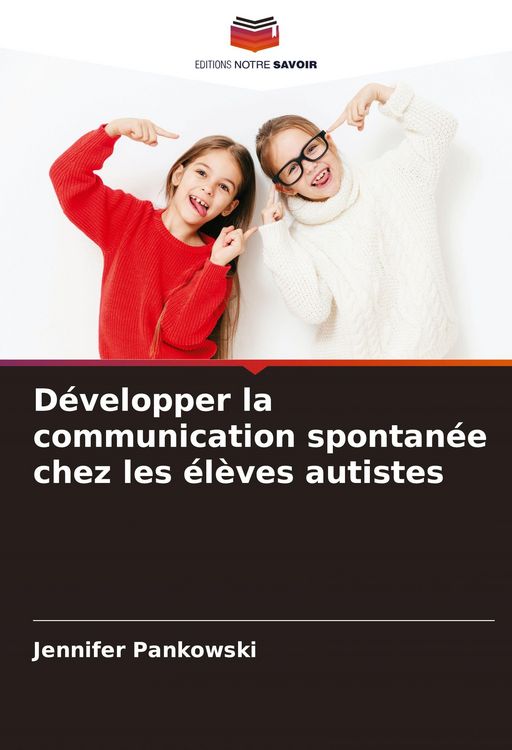 Produktbild: D&eacute;velopper la communication spontan&eacute;e chez les &eacute;l&egrave;ves autistes